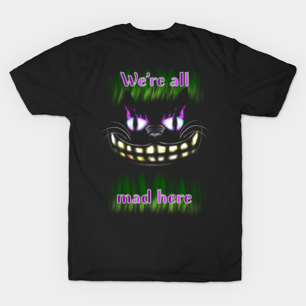 We’re All Mad Here by Lightfoe’s Loot